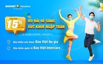 "Ưu đãi hè sang, sức khỏe ngập tràn" giảm phí đến 15% cùng Bảo Việt