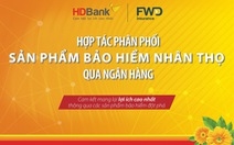 HDBank và FWD Việt Nam bắt tay phân phối sản phẩm bảo hiểm qua ngân hàng